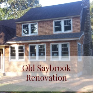Old Saybrook Renovation
